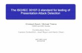 The ISO/IeC 30107-3 standard for testing of Presentation ...