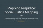 Mapping Prejudice: Social Justice Mapping
