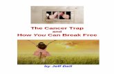 The Cancer Trap and How You Can Break Free