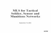 MLS for Tactical Soldier, Sensor and Munitions Networks
