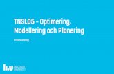 TNSL05 –Optimering, Modellering och Planering