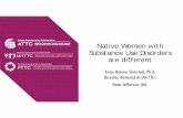 Native Women with Substance Use Disorders are different