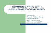 COMMUNICATING WITH CHALLENGING CUSTOMERS