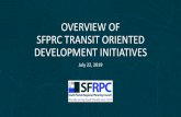 OVERVIEW OF SFPRC TRANSIT ORIENTED DEVELOPMENT …