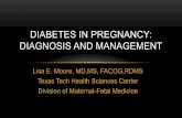 DIABETES IN PREGNANCY: DIAGNOSIS AND MANAGEMENT
