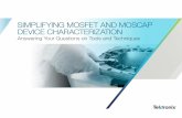 SIMPLIFYING MOSFET AND MOSCAP DEVICE CHARACTERIZATION