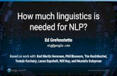 How much linguistics is needed for NLP?