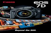EOS 7D Brochure: Beyond The Still - Canon Global