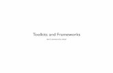 Toolkits and Frameworks