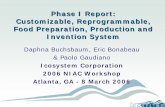 Phase I Report: Customizable, Reprogrammable, Food Preparation
