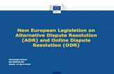 New European Legislation on Alternative Dispute Resolution