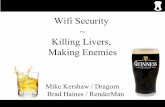 Wifi Security Killing Livers, Making Enemies
