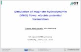 Simulation of magneto-hydrodynamic (MHD) flows: electric potential
