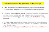 The manufacture of biopharmaceutical substances