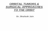 ORBITAL TUMORS & SURGICAL APPROACHES TO THE ORBIT
