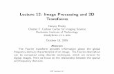 Lecture 12: Image Processing and 2D Transforms