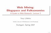 Web Mining: Blogspace and Folksonomies