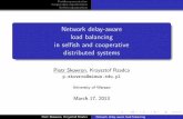 Network delay-aware load balancing in sel sh and cooperative