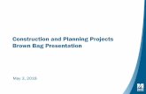Construction and Planning Projects Brown Bag Presentation