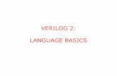 VERILOG 2: LANGUAGE BASICS