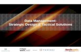 Data Management: Strategic Design & Tactical Solutions