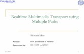 Realtime Multimedia Transport using Multiple Paths