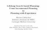 From Incremental Planning to Planning with Experience