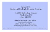 Spiral CT: Single and Multiple Detector Systems AAPM Refresher