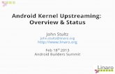 Android Kernel Upstreaming: Overview & Status - The Linux