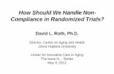How Should We Handle Non- Compliance in Randomized Trials?