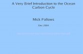 A Very Brief Introduction to the Ocean Carbon Cycle Mick - MIT