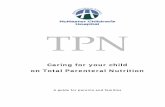 TPN; Caring for your child on Total Parenteral Nutrition - A guide for