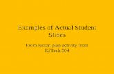Examples of Actual Student Slides