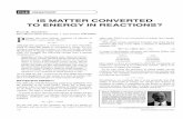 IS MATTER CONVERTED TO ENERGY IN REACTIONS?