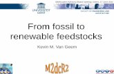 From fossil to renewable feedstocks