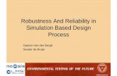 Robustness And Reliability in Simulation Based Design Process