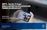SMPTE NEXTGEN TV SUMMIT MOBILE & AUTOMOTIVE …