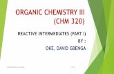 ORGANIC CHEMISTRY III (CHM 320)