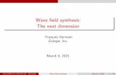 Wave field synthesis: The next dimension