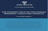THE DYNAMIC FIELD OF PSYCHEDELIC RESEARCH: TRIALS AND …