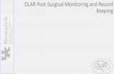 DLAR Post-Surgical Monitoring and Record Keeping