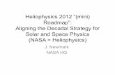 Heliophysics 2012 “(mini) Roadmap”: Aligning the Decadal ...
