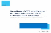 Scaling OTT delivery to world-class live streaming events