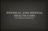 PHYSICAL AND MENTAL HEALTH CARE
