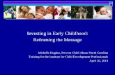 Investing in Early Childhood: Reframing the Message