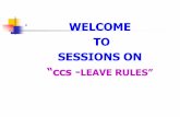 WELCOME TO SESSIONS ON ccs -LEAVE RULES”