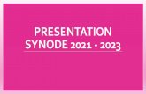 PRESENTATION SYNODE 2021 - 2023
