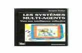 Les Syst`emes Multi Agents: vers une intelligence collective