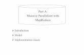 Part A: M i P ll li ithMassive Parallelism with MapReduce