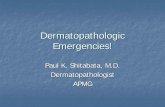 Dermatopathologic Emergencies! - The Doctor's Doctor
